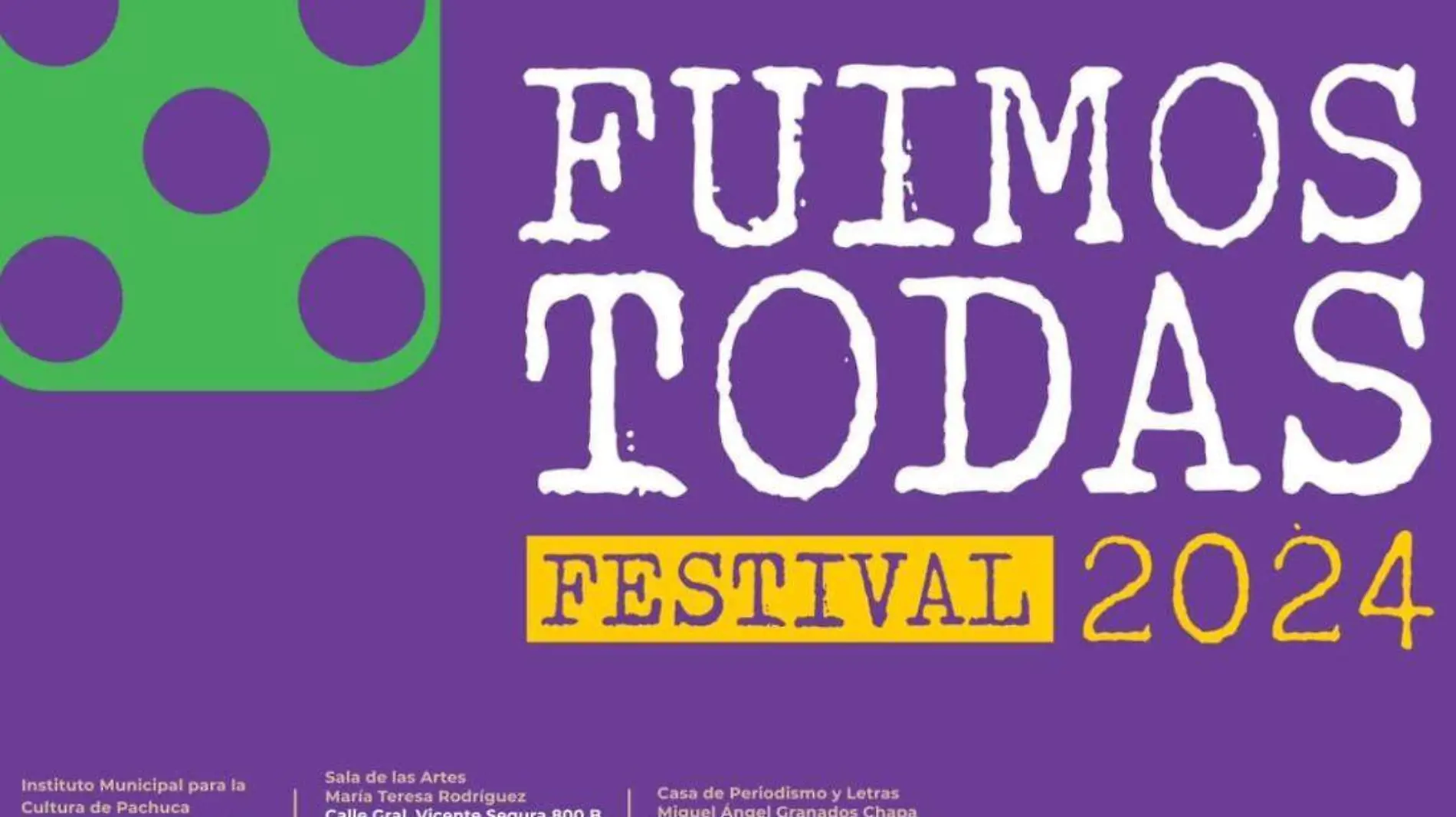 Festival Fuimos Todas Pachuca